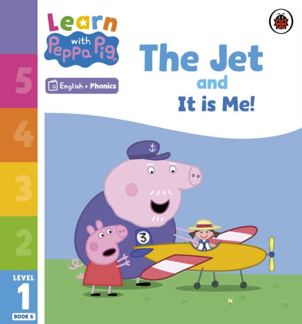Book cover of: Learn with Peppa Phonics Level 1 Book 6 – The Jet and It is Me! (Phonics Reader). By: Peppa Pig
