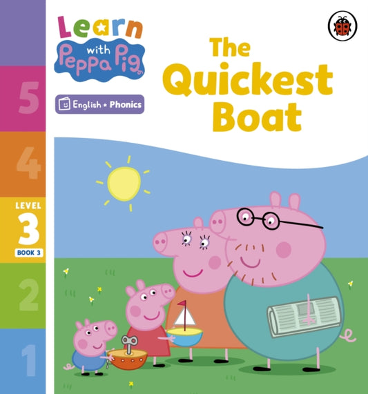 Book cover of: Learn with Peppa Phonics Level 3 Book 3 – The Quickest Boat (Phonics Reader). By: Peppa Pig