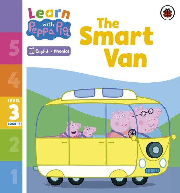 Book cover of: Learn with Peppa Phonics Level 3 Book 14 – The Smart Van (Phonics Reader). By: Peppa Pig