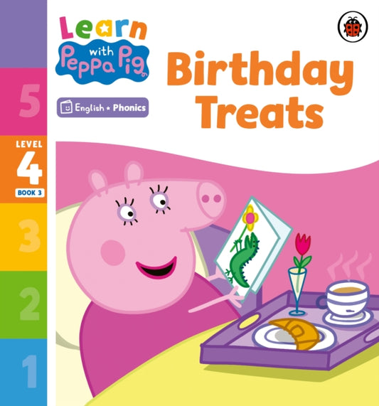 Book cover of: Learn with Peppa Phonics Level 4 Book 3 – Birthday Treats (Phonics Reader). By: Peppa Pig