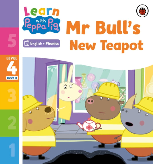 Book cover of: Learn with Peppa Phonics Level 4 Book 8 – Mr Bull's New Teapot (Phonics Reader). By: Peppa Pig