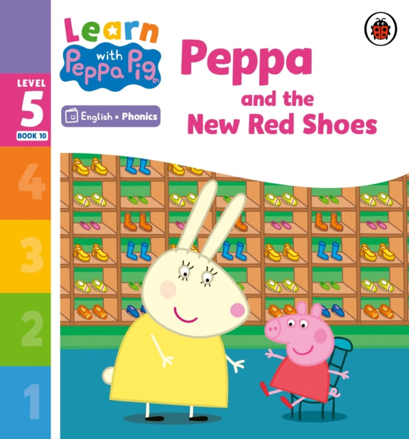 Book cover of: Learn with Peppa Phonics Level 5 Book 10 – Peppa and the New Red Shoes (Phonics Reader). By: Peppa Pig