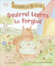 Book cover of: Kindness Club Squirrel Learns to Forgive. By: Ella Law