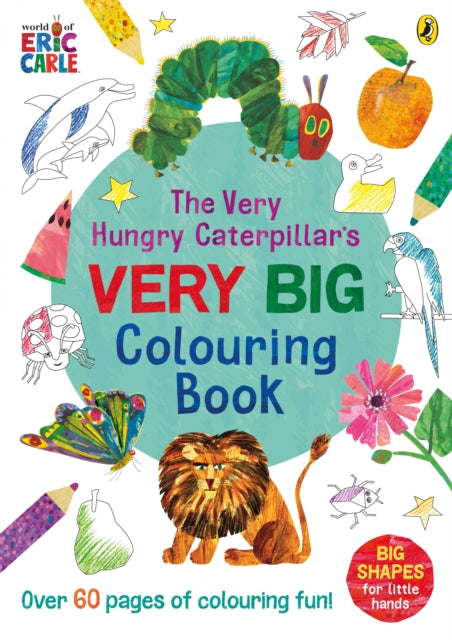 Book cover of: Very Hungry Caterpillar's Very Big Colouring Book. By: Eric Carle