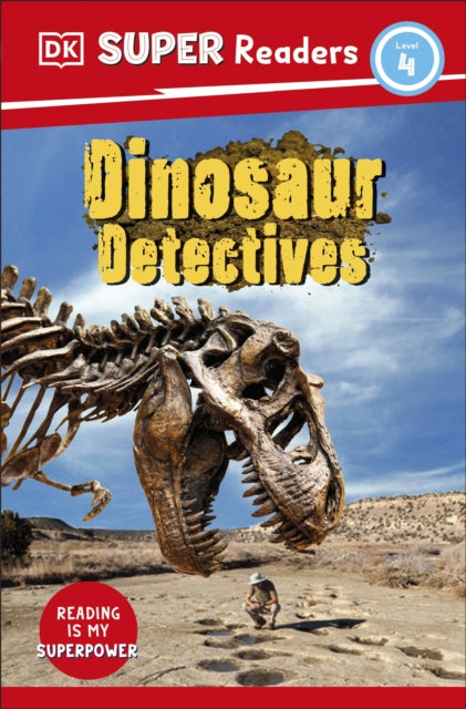 Book cover of: DK Super Readers Level 4 Dinosaur Detectives. By: DK Publishing