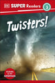 Book cover of: DK Super Readers Level 3 Twisters!. By: DK Publishing