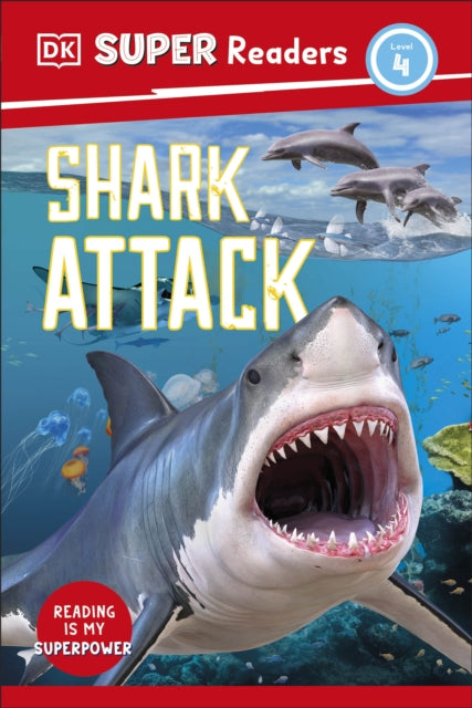 Book cover of: DK Super Readers Level 4 Shark Attack. By: DK Publishing