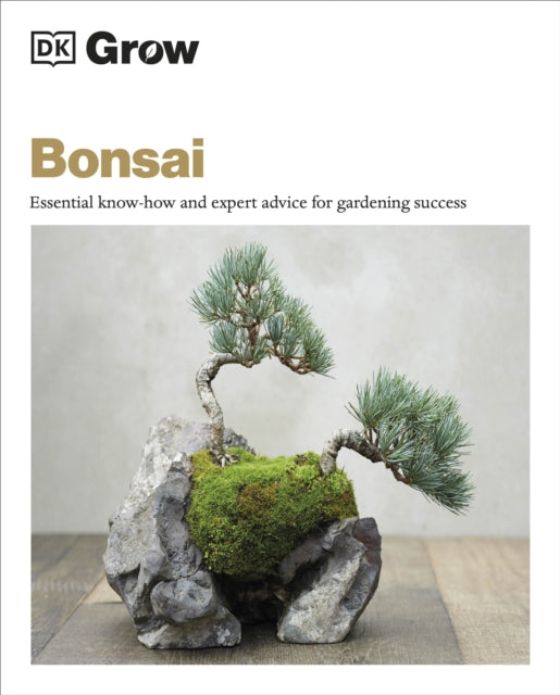 Grow Bonsai, Essential Know-how and Expert Advice for Gardening Success 9780241593325 Peter Warren