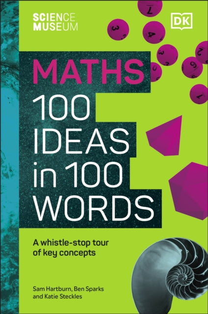 Science Museum Maths 100 Ideas in 100 Words, A Whistle-Stop Tour of Key Concepts 9780241594919 DK Publishing