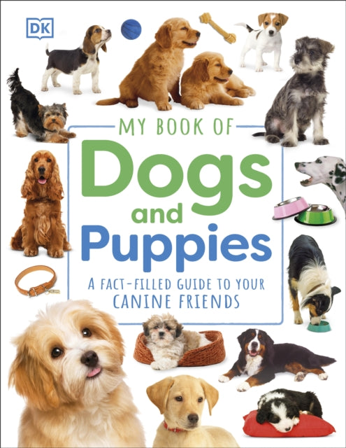 Book cover of: My Book of Dogs and Puppies. By: DK Publishing