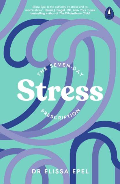 Book cover of: Seven-Day Stress Prescription. By: Elissa Epel