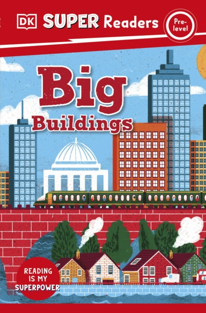 Book cover of: DK Super Readers Pre-Level Big Buildings. By: DK Publishing