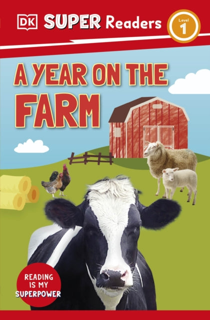 Book cover of: DK Super Readers Level 1 A Year on the Farm. By: DK Publishing