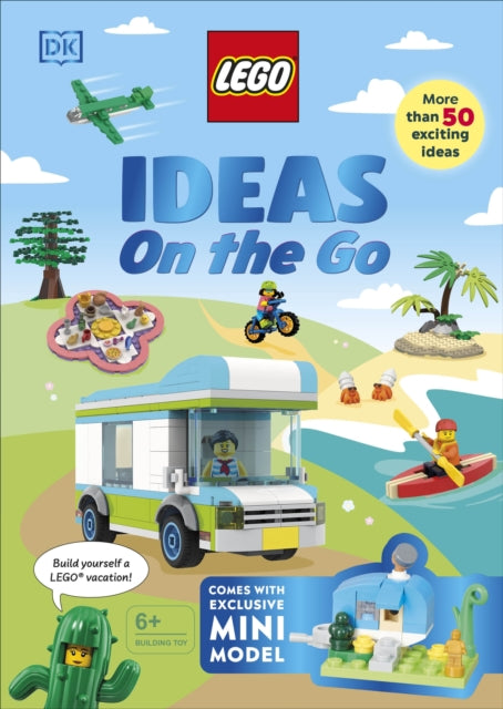 LEGO Ideas on the Go, With an Exclusive LEGO Campsite Mini Model 9780241602942 Hannah Dolan