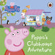 Book cover of: Peppa Pig: Peppa's Clubhouse Adventure. By: Peppa Pig