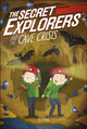 Book cover of: Secret Explorers and the Cave Crisis. By: S. J. King
