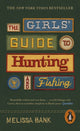 Book cover of: Girls' Guide to Hunting and Fishing. By: Melissa Bank