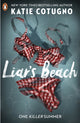 Book cover of: Liar's Beach. By: Katie Cotugno