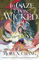 To Gaze Upon Wicked Gods 9780241620809 Molly X. Chang