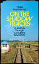 On the Shadow Tracks, A Journey through Occupied Myanmar 9780241623893 Clare Hammond