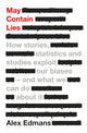 Book cover of: May Contain Lies. By: Alex Edmans