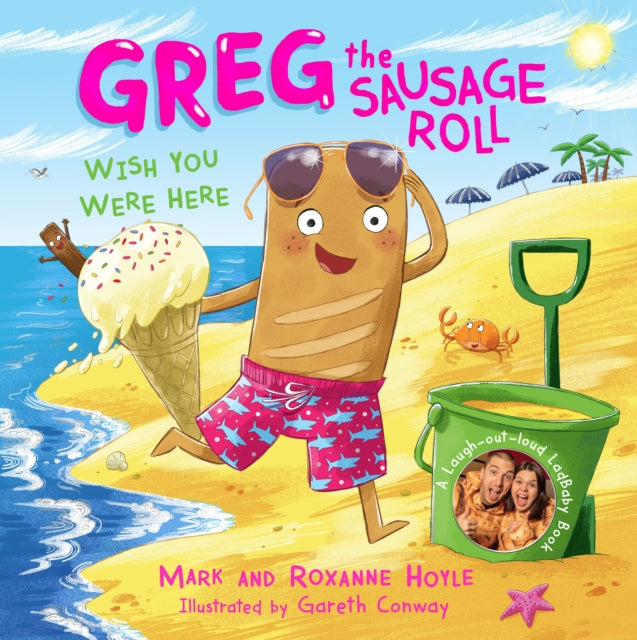 Greg the Sausage Roll: Wish You Were Here 9780241631096 Mark Hoyle