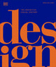 Design, The Definitive Visual History 9780241631782 DK Publishing