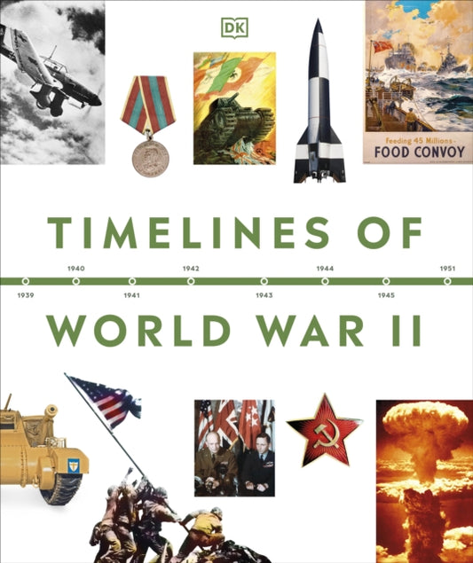 Book cover of: Timelines of World War II. By: DK Publishing
