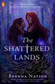 Book cover of: Shattered Lands. By: Brenna Nation