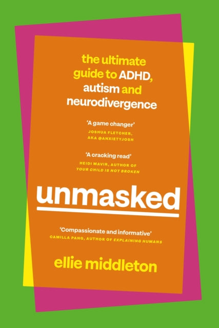 UNMASKED, The Ultimate Guide to ADHD, Autism and Neurodivergence 9780241651988 Ellie Middleton
