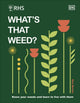 RHS What's That Weed?, Know Your Weeds and Learn to Live with Them 9780241655535 Guy Barter