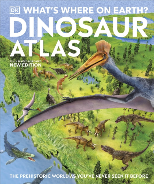 Book cover of: What's Where on Earth? Dinosaur Atlas. By: DK Publishing