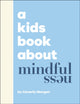 Book cover of: Kids Book About Mindfulness. By: Caverly Morgan