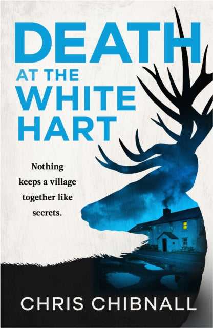 Book cover of: Death At The White Hart. By: Chris Chibnall
