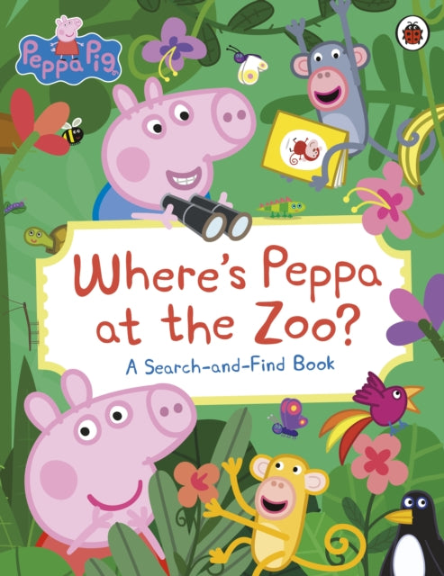 Book cover of: Peppa Pig: Where’s Peppa at the Zoo?. By: Peppa Pig