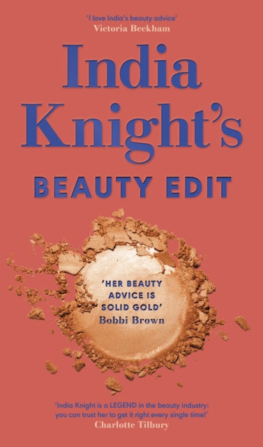 Book cover of: India Knight's Beauty Edit. By: India Knight