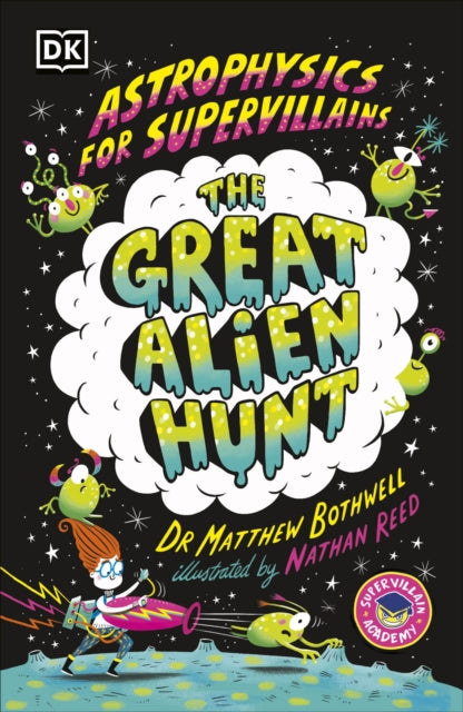 Astrophysics for Supervillains 2 The Great Alien Hunt 9780241674529 Matthew Bothwell