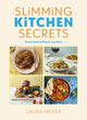 Book cover of: Slimming Kitchen Secrets. By: Laura Meyer