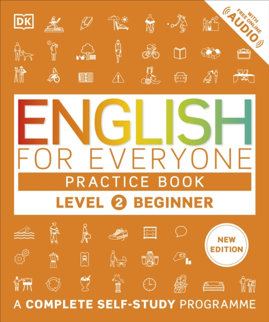 English for Everyone Practice Book Level 2 Beginner, A Complete Self-Study Programme 9780241680384 DK Publishing