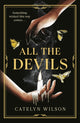 Book cover of: All The Devils. By: Catelyn Wilson