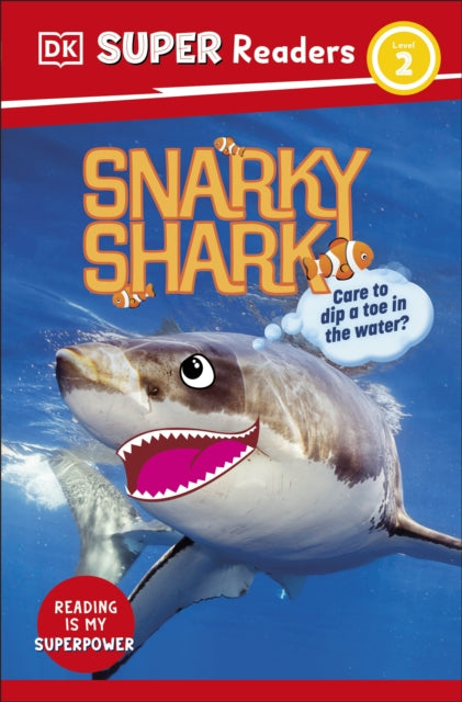 DK Super Readers Level 2 Snarky Shark, Animals with Attitude 9780241694930 DK Publishing