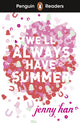 Penguin Readers Level 5: We'll Always Have Summer (ELT Graded Reader), Abridged Edition 9780241700372 Jenny Han