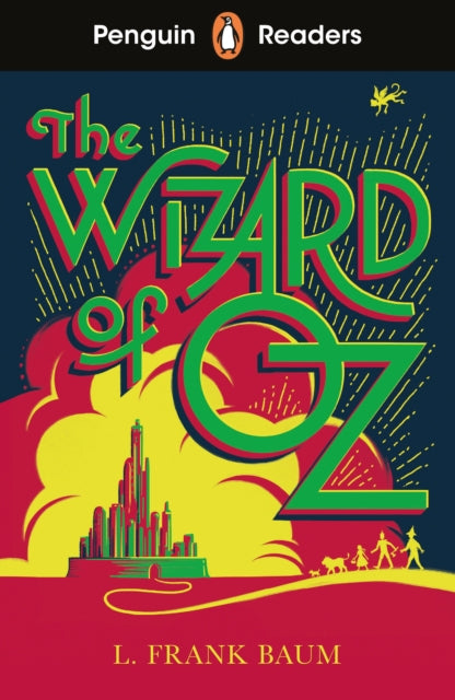 Penguin Readers Level 2: The Wizard of Oz (ELT Graded Reader), Abridged Edition 9780241700679 L. Frank Baum