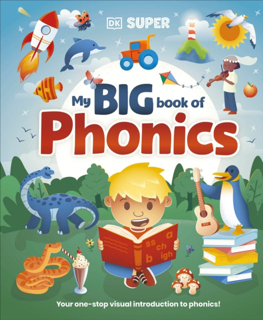 Book cover of: DK Super Phonics My Big Book of Phonics. By: DK Publishing