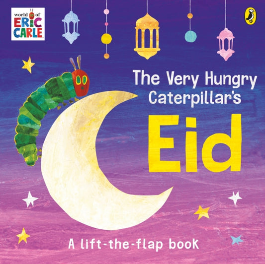 Book cover of: Very Hungry Caterpillar's Eid. By: Eric Carle