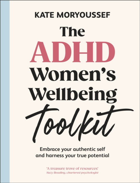 Book cover of: ADHD Women's Wellbeing Toolkit. By: Kate Moryoussef