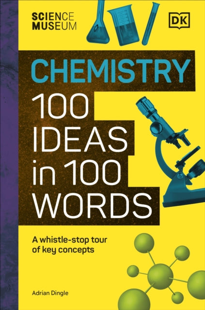 Book cover of: Science Museum Chemistry 100 Ideas in 100 Words