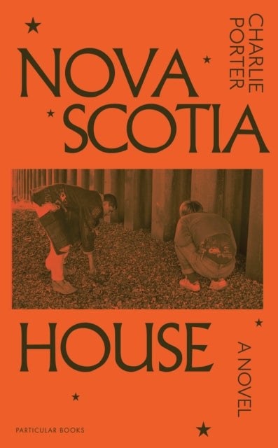 Nova Scotia House, A Novel 9780241721049 Charlie Porter