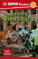 DK Super Readers Level 1 Deadly Dinosaurs 9780241722640 DK Publishing