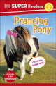 Book cover of: DK Super Readers Level 2 Prancing Pony. By: DK Publishing